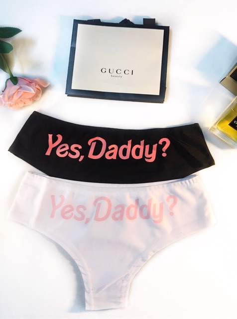 Quần lót chữ “Yes, Daddy?” (Ảnh thật)