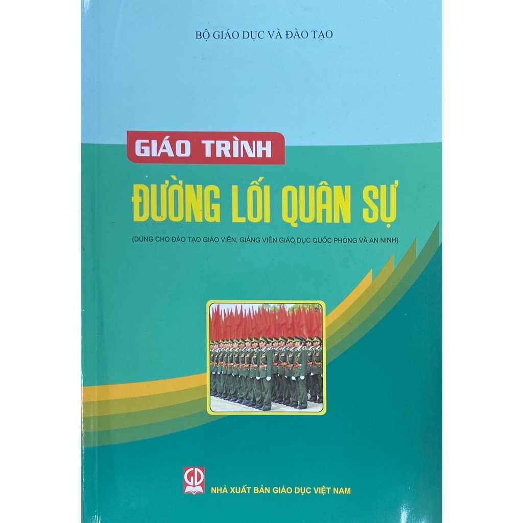 Sách - Giáo Trình Đường Lối Quân Sự - Dùng cho Giáo Viên, Giảng Viên Giáo Dục Quốc Phòng và An Ninh