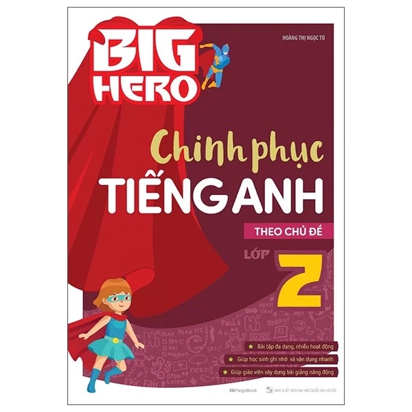 Sách - Big Hero - Chinh Phục Tiếng Anh Theo Chủ Đề Lớp 2 - 8936110989473