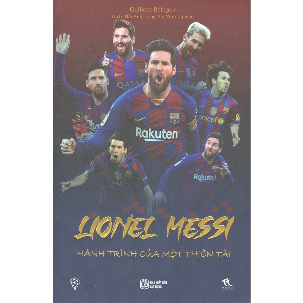 Sách - Lionel Messi - Hành Trình Của Một Thiên Tài