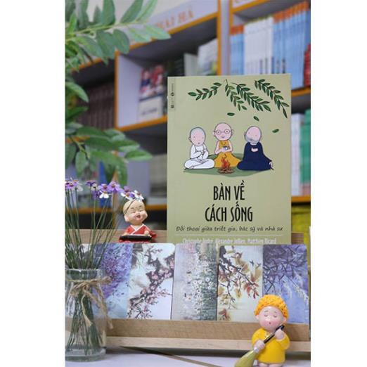 Sách - Bàn Về Cách Sống - Đối Thoại Giữa Triết Gia, Bác Sỹ Và Nhà Sư - Thái Hà Books