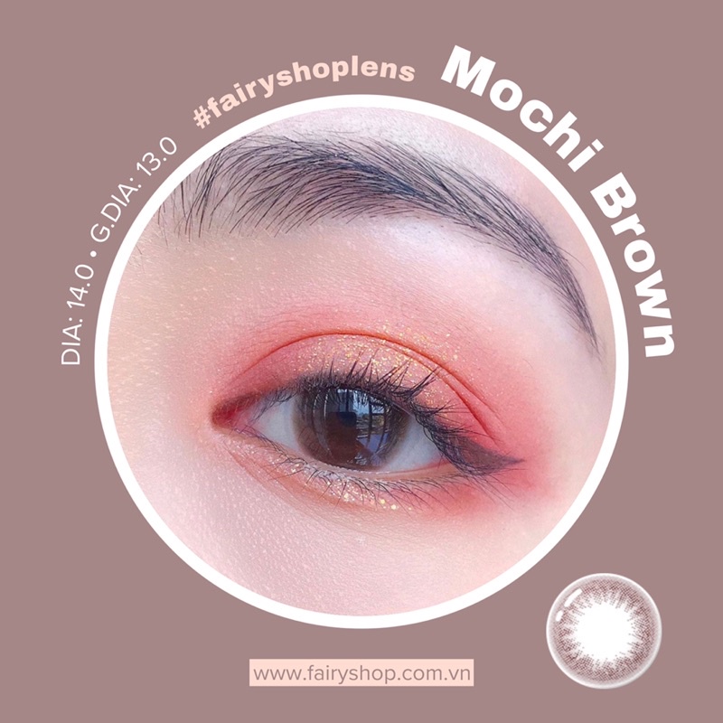 Kính Áp Tròng Cao Cấp Mochi Brown Lens dia: 14.0/ G.dia: 13.0 - Kính Áp Tròng FAIRY SHOP CONTACT LENS độ 0 đến 8