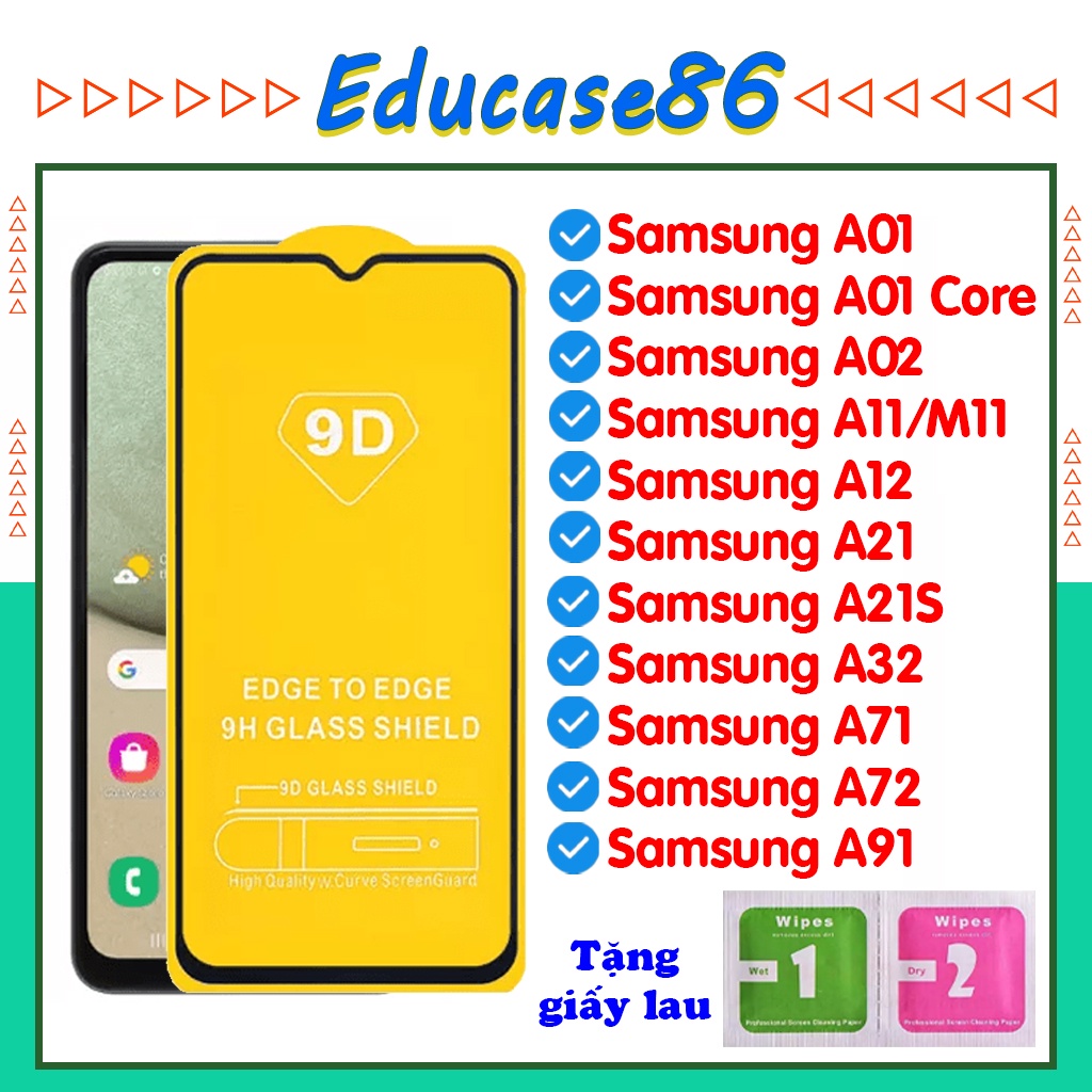 Kính cường lực Samsung A01/A01 Core/ A02/A02s/A11/A12/A21/A21s/A71/A72/A73/ A32 4G 9D Full màn Hình (Tặng kèm Giấy lau)