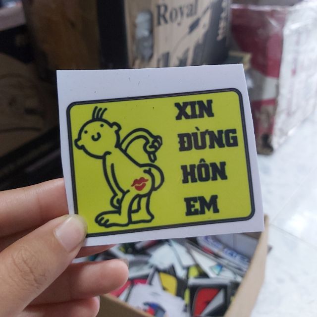 Tem sticker Xin Đừng Hôn Em Dán Xe, Nón Giá Rẻ