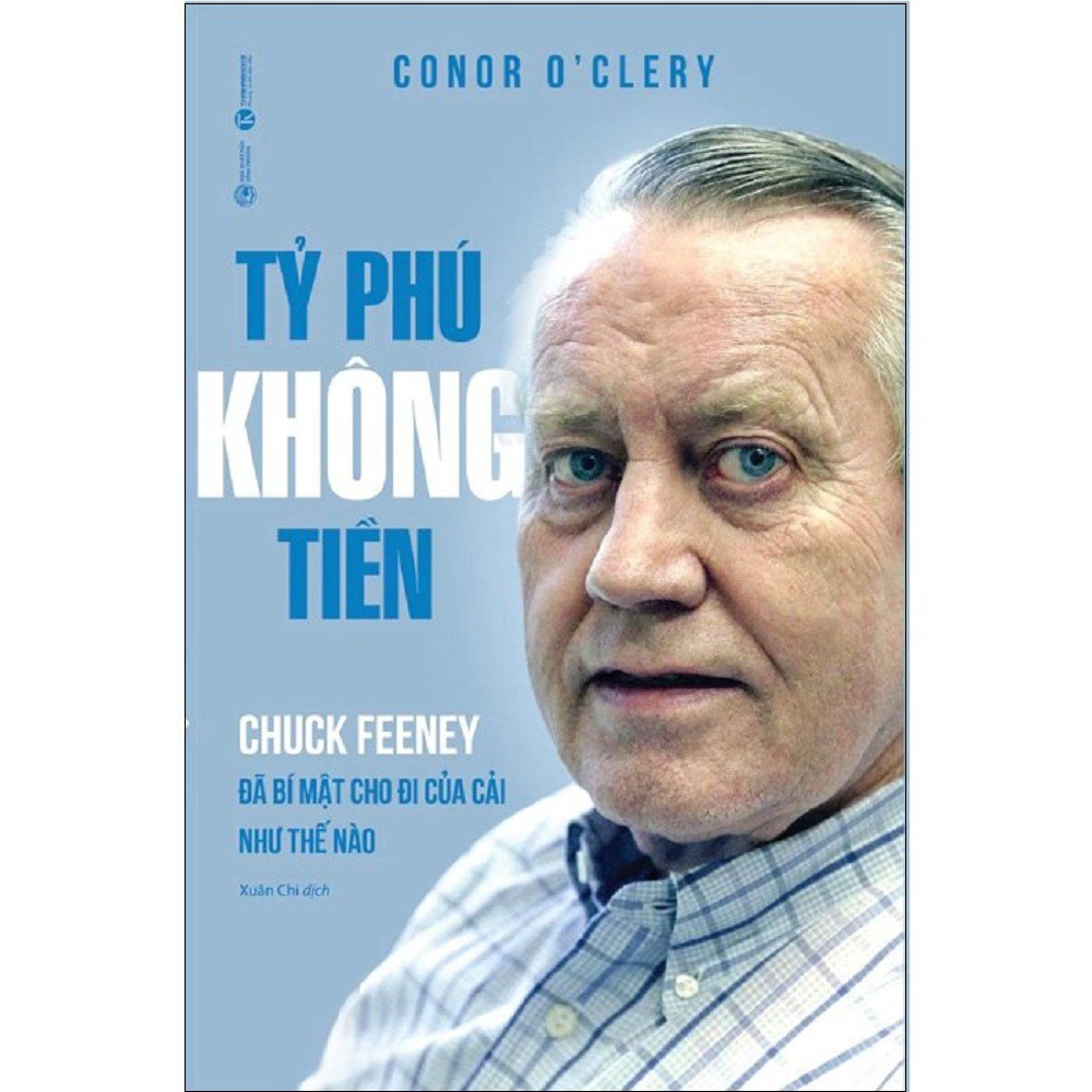 Sách Thái Hà - Tỷ Phú Không Tiền - Chuck Feeney Đã Bí Mật Cho Đi Của Cải Như Thế Nào