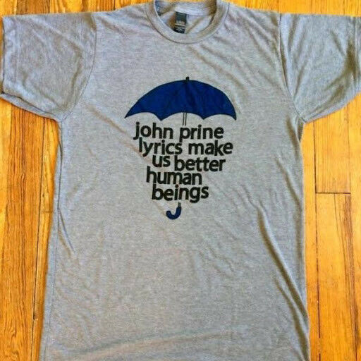 Áo Thun In Hình John Prine Lyrics Make Us Better Than Humans