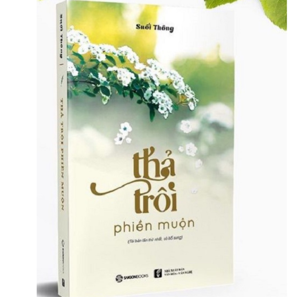 SÁCH: Thả trôi phiền muộn - Tác giả: Suối Thông