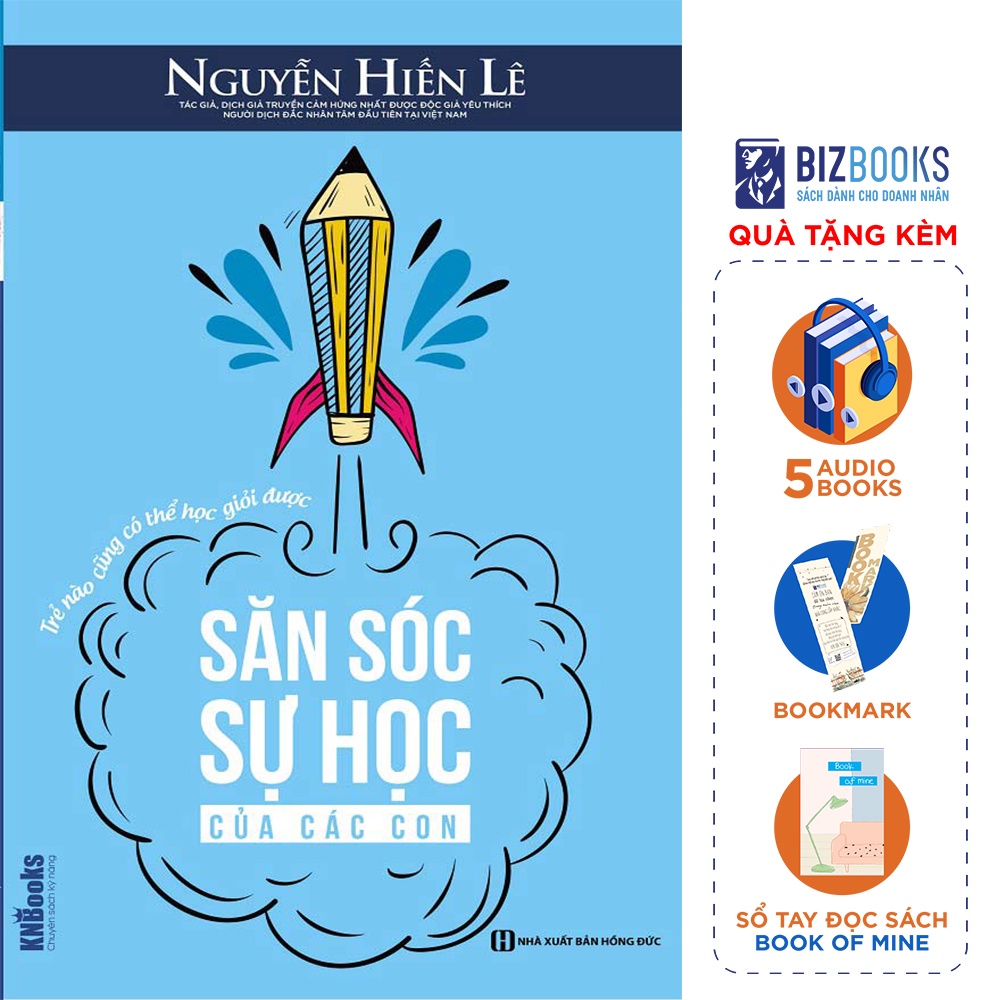 BIZBOOKS - Sách - Săn Sóc Sự Học Của Các Con: Trẻ Nào Cũng Có Thể Học Giỏi Được (Học Cùng App BIZBOOKS)