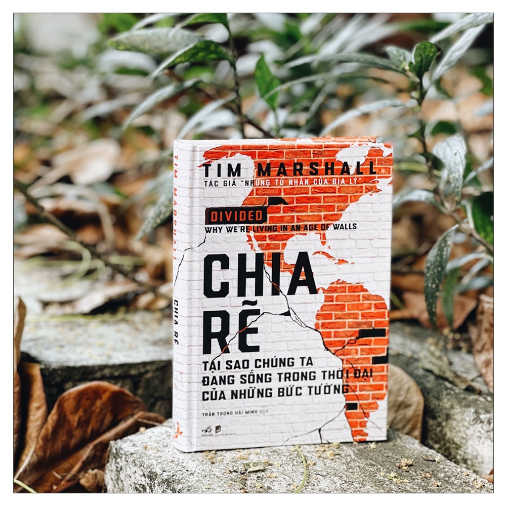 Sách - Chia rẽ: Tại sao chúng ta đang sống trong thời đại của những bức tường (Nhã Nam HCM)