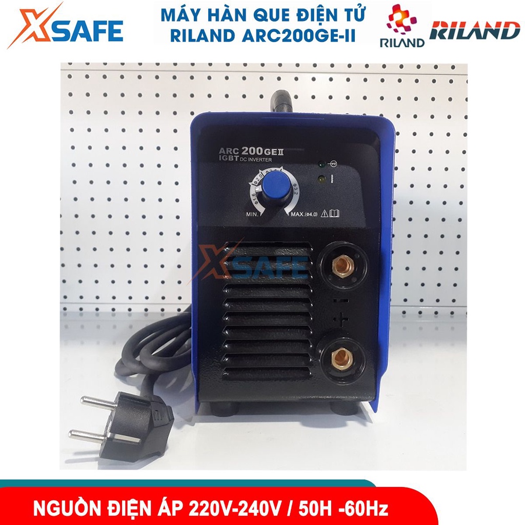 Máy hàn điện tử Riland ARC200GE-II máy hàn que dải điện áp ra 17V - 58V công suất 4.400VA [CHÍNH HÃNG][XSAFE]
