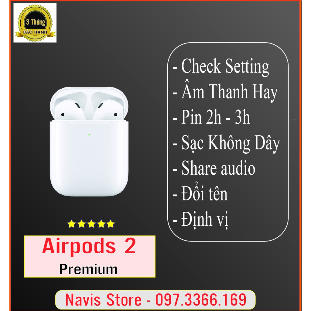 Tai Nghe Bluetooth Không Dây Airpods 2 Premium Check Setting - Đổi Tên - Định Vị - Sạc Không Dây - Navis PK