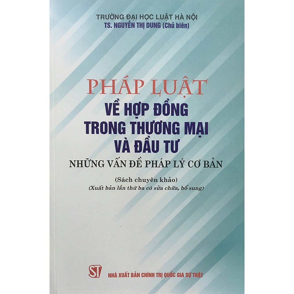 Sách – Pháp Luật Về Hợp Đồng Trong Thương Mại Và Đầu Tư Những Vấn Đề Pháp Lý Cơ Bản