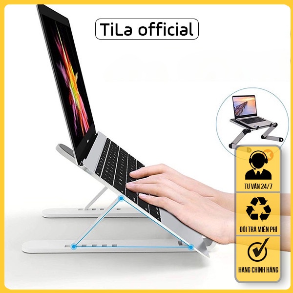 Giá đỡ Laptop , Ipad , Macbook ☑ FREESHIP☑ bằng nhựa gấp gọn có điều chỉnh độ cao TiLa Official