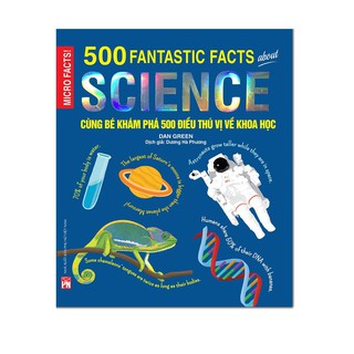 Sách - Micro Facts ! Cùng Bé Khám Phá 500 Điều Thú Vị Về Khoa Học (bản quyền màu)