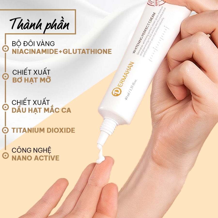 Kem nâng tone dưỡng trắng , cải thiện nám, sạm da - Dermahan Whitening Perfect Cream 40ml