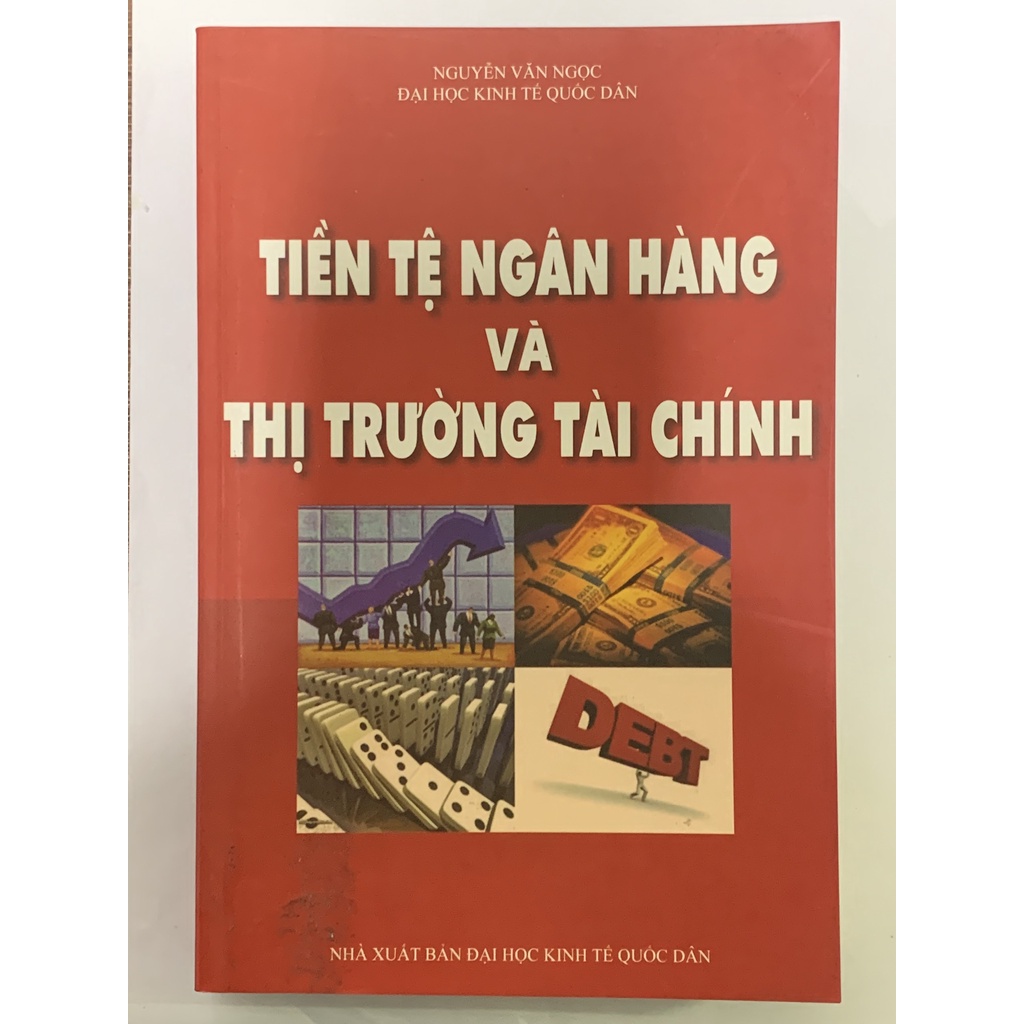 Sách - Tiền Tệ Ngân Hàng Và Thị Trường Tài Chính - Nguyễn Văn Ngọc