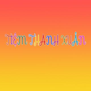 TIỆM THANH XUÂN - QUÀ TẶNG