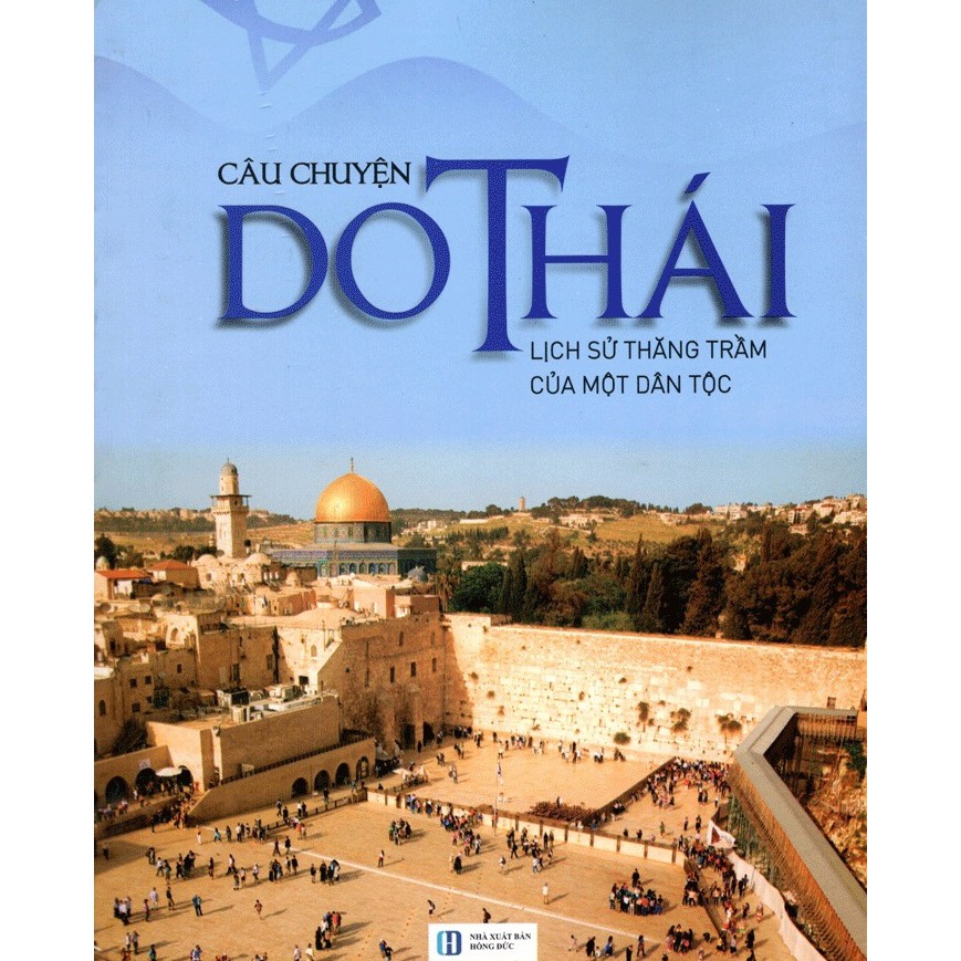 Sách - Câu Chuyện Do Thái – Lịch Sử Thăng Trầm Của Dân Tộc (Tái Bản) | BigBuy360 - bigbuy360.vn