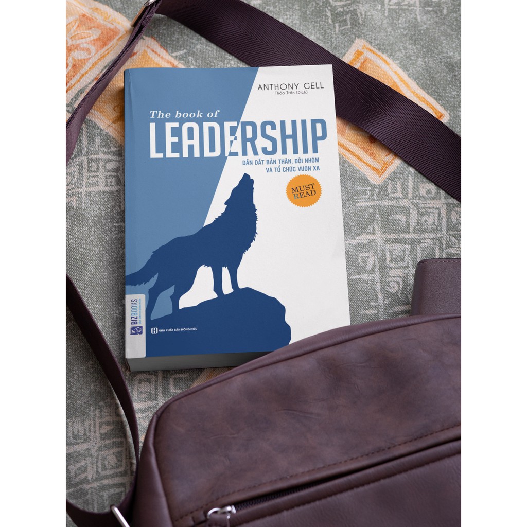 Sách - The Book Of Leadership - Dẫn Dắt Bản Thân, Đội Nhóm Và Tổ Chức Vươn Xa + tặng kèm Booksmart