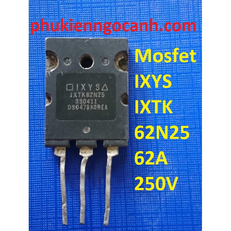 mosfet bóc máy IXTK62N25 IXYS62N25 mosfet 62N25 công suất 390W 62A 250V bóc máy zin