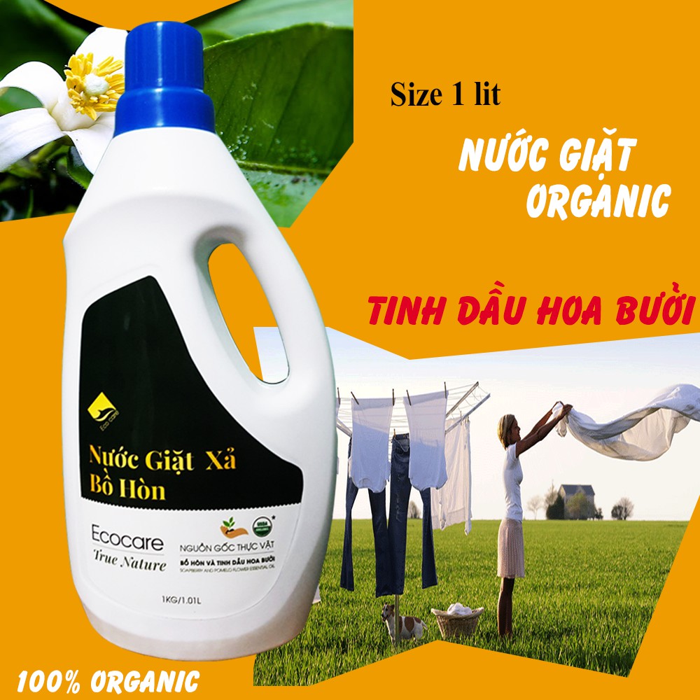 SỐ 1 VỀ ORGANIC NÈ GÌ BẢY!Nước giặt xả bồ hòn tinh dầu bưởi 1lit ecocare khuyến mãi lớn