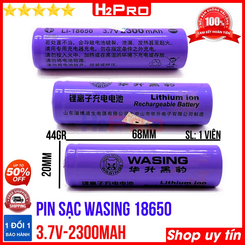 Pin sạc Wasing 18650 H2Pro 3.7V 2300mah cao cấp-chuẩn dung lượng (1 viên), pin sạc 18650 xịn-an toàn khi sử dụng