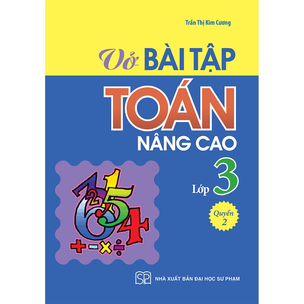 Sách: ComBo 3 Cuốn Toán lớp 3 Toán Nâng Cao Và Bồi Dưỡng Học Sinh Giỏi + Vở bài Tập Nâng Cao Toán Tập 1 + 2