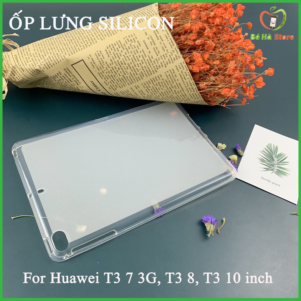 Ốp Lưng Silicon Huawei T3 10 inch / Huawei T3 8 inch / Huawei T3 7 inch 3G - Ốp Lưng Huawei silicon Đẹp Bền