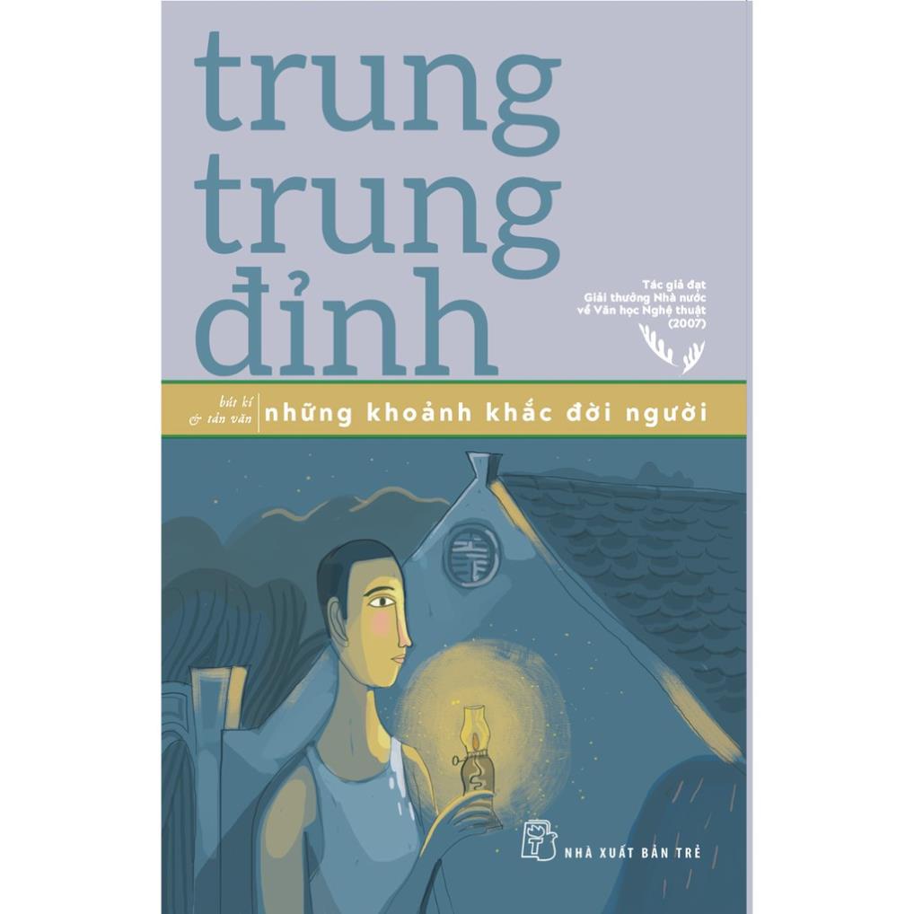 Sách - Trung Trung Đỉnh-Những Khoảnh Khắc Đời Người - NXB Trẻ