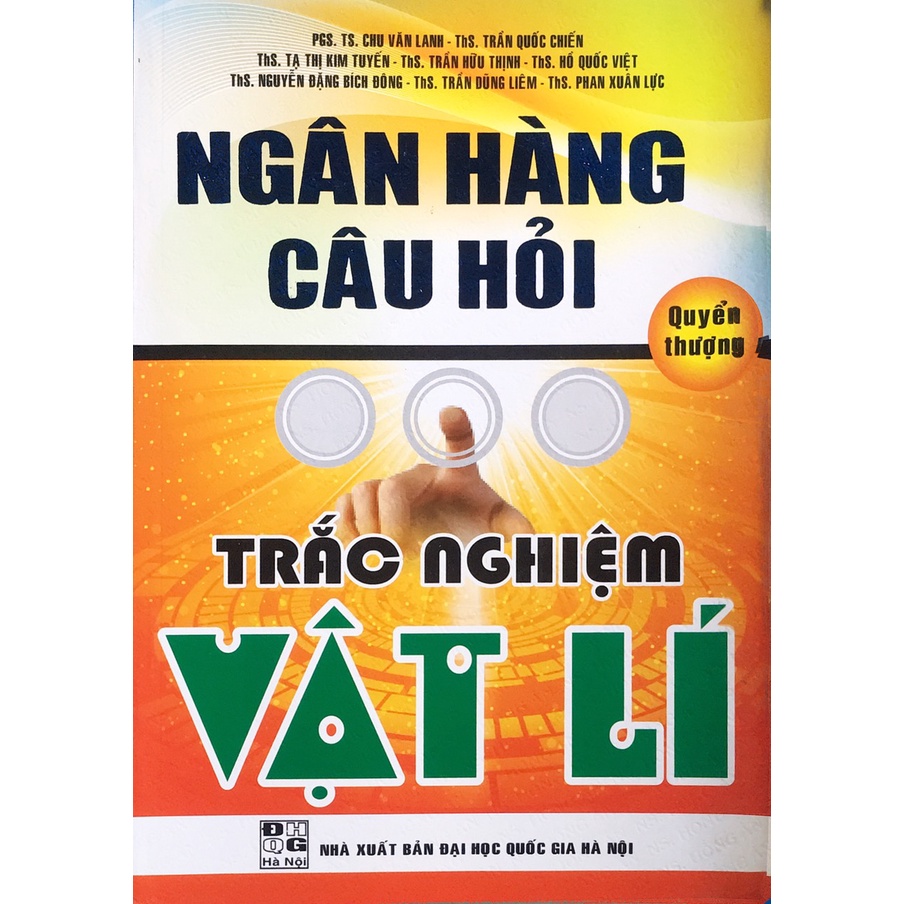 Sách - Ngân hàng câu hỏi Trắc nghiệm Vật Lý - Quyển thượng (HA130)