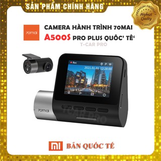 Camera Hành Trình Ô tô 70mai Plus A500s Quốc Tế Và Cam 70mai Pro Lite