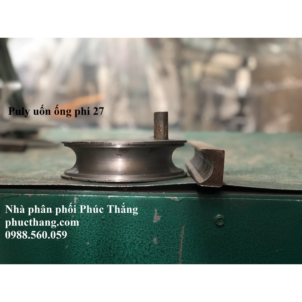 Puly uốn ống - Vam uốn ống tròn 27, 34 trọn bộ - Uốn ống inox và thép. Lô uốn ống, thanh lươn uốn ống, uốn nhôm đồng,