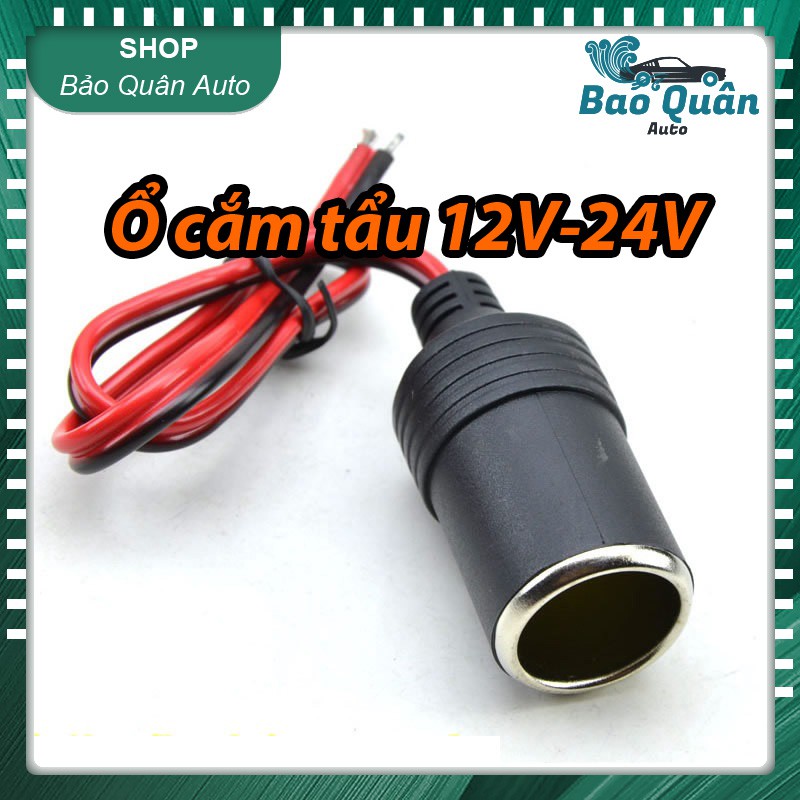 Ổ Cắm Đầu Tẩu Sạc 12V-24V trên Ô Tô