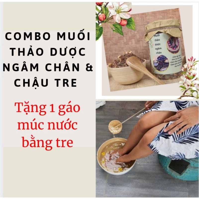 Combo muối ngâm chân thảo dược ngâm chân + chậu tre giúp mẹ bầu giúp giảm phù nề,giảm đau xương khớp, khử mùi hôi chân..