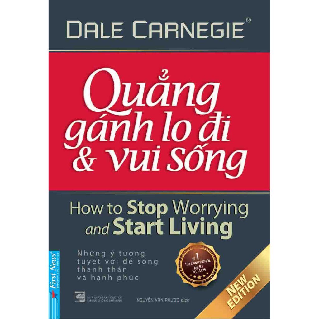 Sách - Quẳng Gánh Lo Đi & Vui Sống (Bìa Mềm) - First News