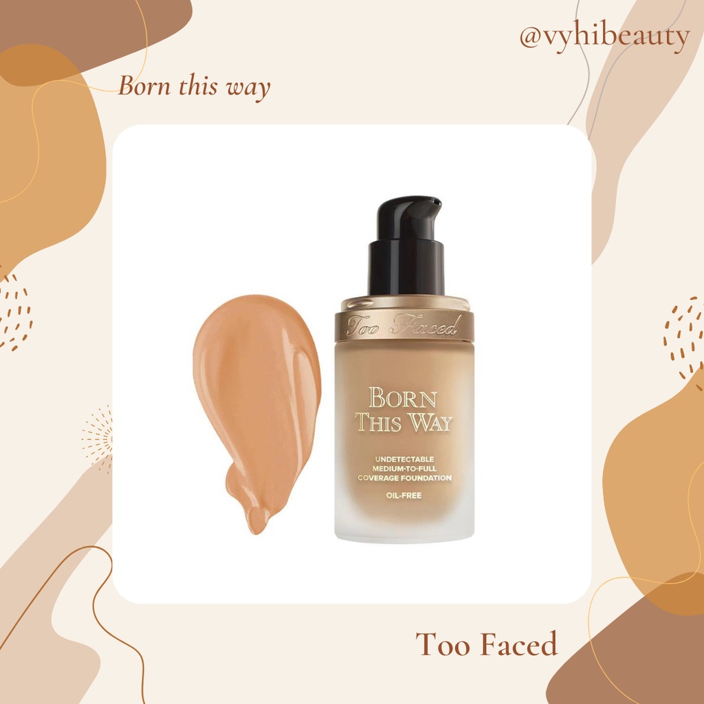 Kem nền Too Faced Born this way che phủ cao 30ml