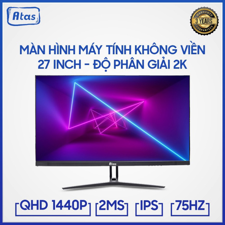 JU2 FKC Màn hình máy tính 27 inch 2K ATAS MD270B - Tần số quét 75HZ - Tấm nền IPS - BH 3 năm 52 JU2