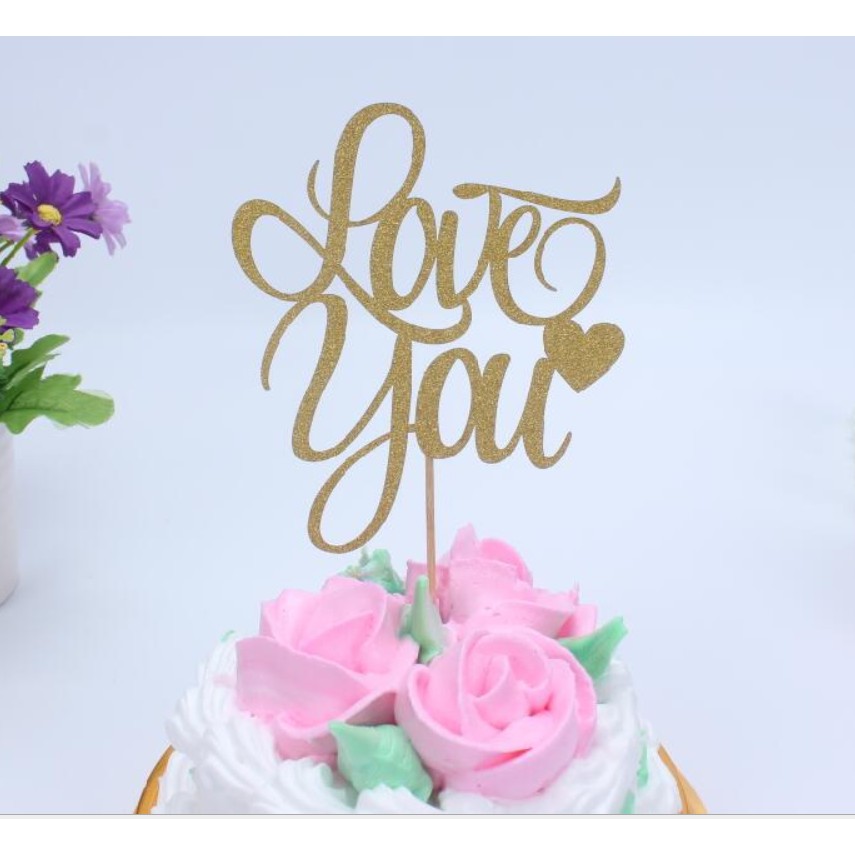 Sỉ 10 topper nhũ chữ Love You trang trí bánh sinh nhật, topper cake