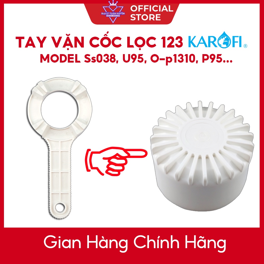 Tay vặn cốc lọc 123 Karofi dùng cho model  S-s038, U03, U05, U95, P95, O-p1310, O07, U10, D52, I55, N69..