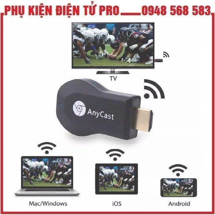 Thiết Bị Kết Nối Hdmi Không Dây Điện Thoại, Máy Tính Bảng, Laptop Với Tivi Anycast