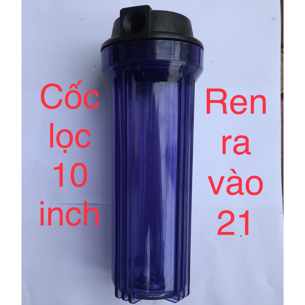 Cốc lọc trong 10 inch ren 13 và 21 cho máy lọc RO tùy chọn thêm tay vặn cốc