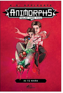Animorphs Người Hóa Thú - Tập 6: Tù Nhân