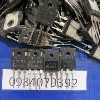 Igbt h20r1353 sò bếp từ 20r1353 20a 1350v hàng cũ bóc máy