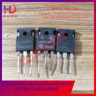 IGBT bếp từ H20R120 H20R1202 H20T120 H20R1203 bóc máy.