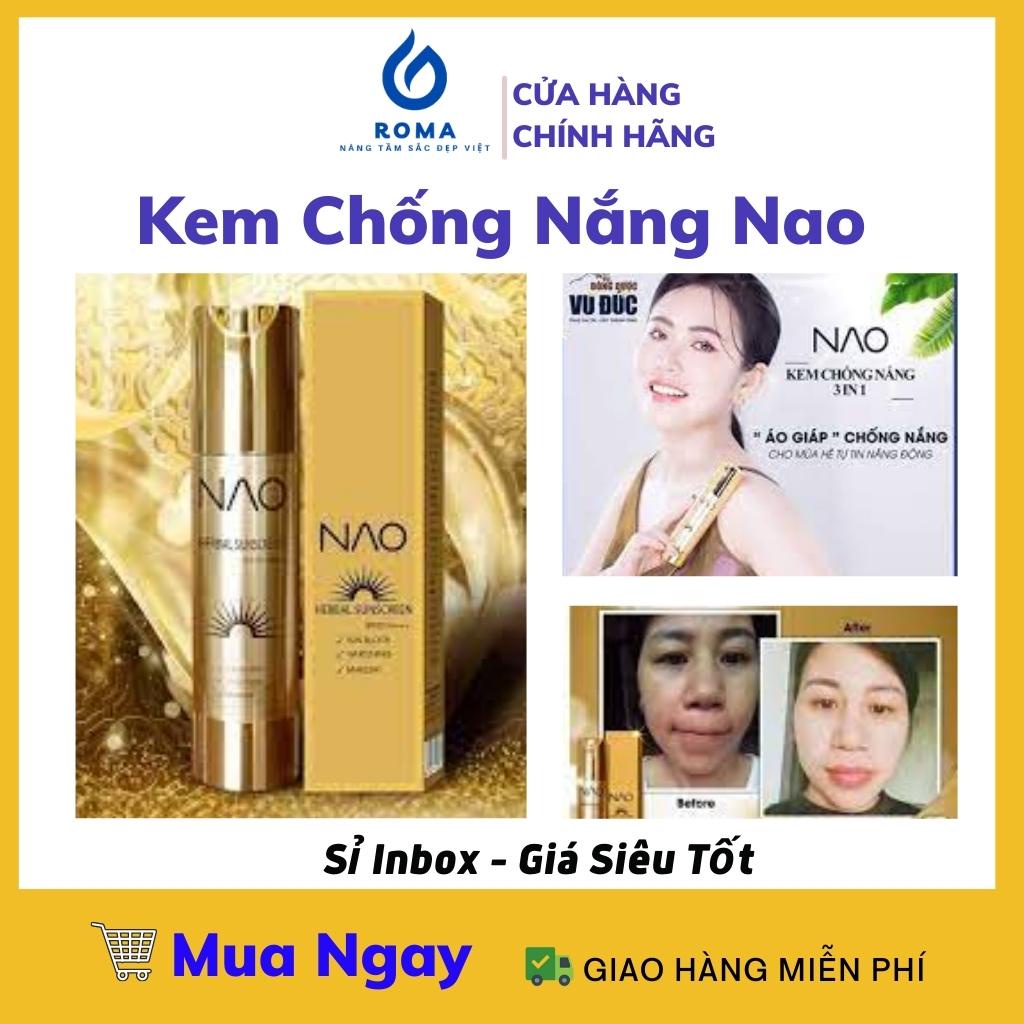 Kem chống nắng NAO SPF 50 PA +++ - Tạo nền, chống lão hóa - ĐÔNG DƯỢC VŨ ĐỨC - ROMA