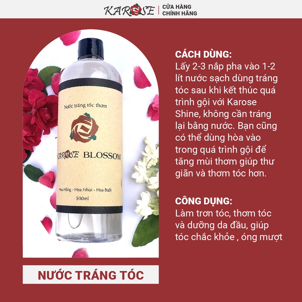 (DATE MỚI NHẤT, 500ml) Nước Tráng Tóc mùi thơm tự nhiên từ hoa hồng, nhài, bưởi, không hóa chất Karose Blossom