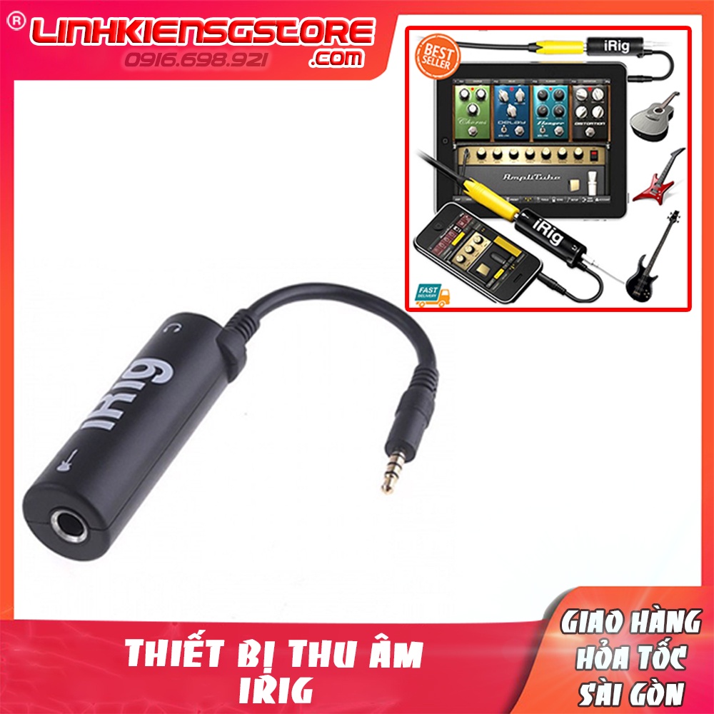 Thiết bị thu âm Live Stream irig cho điện thoại máy tính bảng jack 3.5mm đàn điện guitar ..