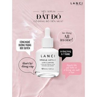 Siêu serum chuẩn Hàn Lanci- MIRACLE AMPOULE