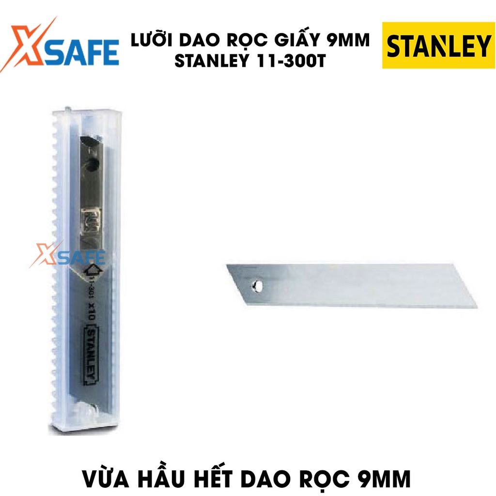 Lưỡi dao rọc 9mm STANLEY gia công từ thép hợp kim cao cấp cứng cáp, sắc bén, tuổi thọ sử dụng cao