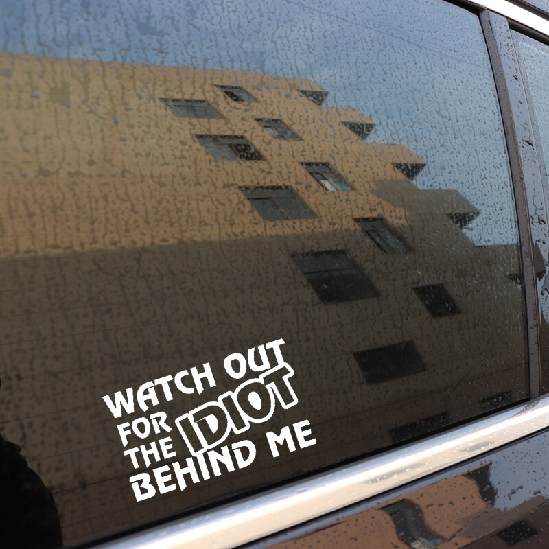 Miếng sticker &quot;Watch Out For The Idiot Behind Me&quot;dán ô tô / xe máy ngộ nghĩnh 13.2cm x 8cm